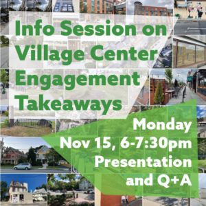 Info session on Village Center Engagement takeaways November 15, 6 p.m. (date corrected)